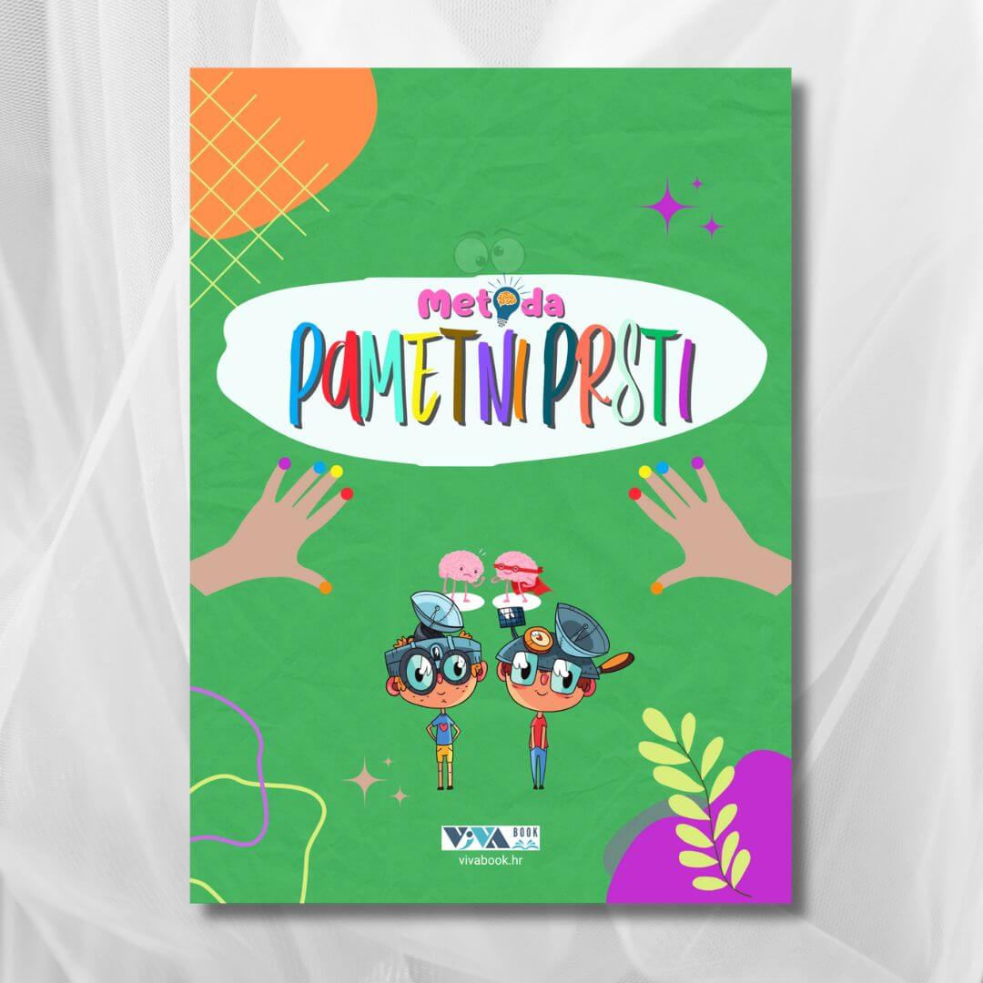 "Metoda Pametni Prsti" – vježbe za treniranje mozga s obje ruke, za dob od 4 do 104 godine, 40 stranica, format A5